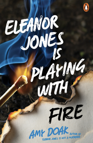 Eleanor Jones is Playing With Fire by Amy Doak
