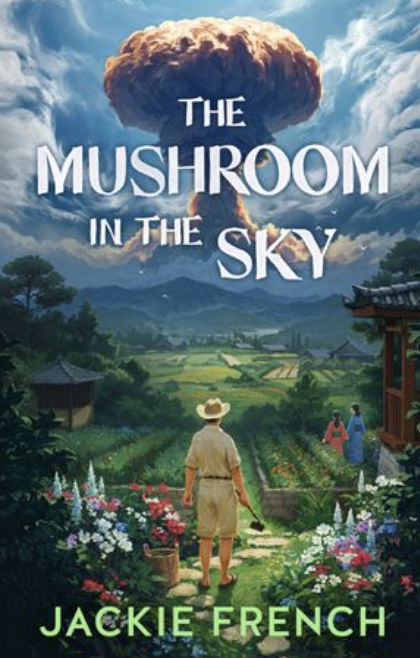 The Mushroom in the Sky by Jackie French