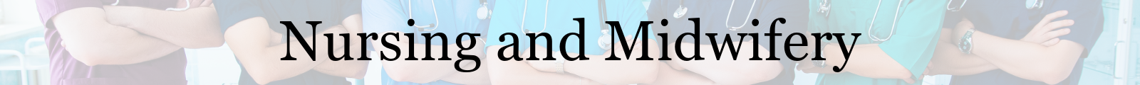Nursing and Midwifery