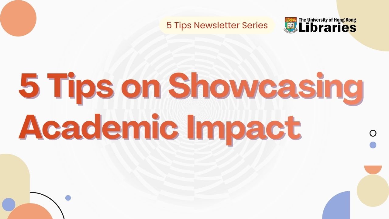5 Tips Newsletter - HKUL Learning and Research Services