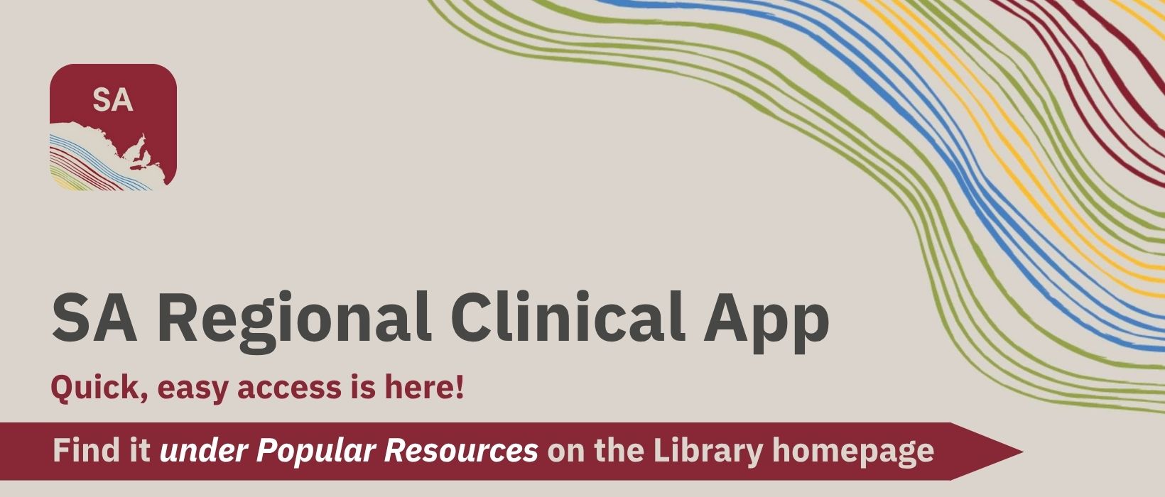 SA Regional Clinical App now accessible on the SA Health Library homepage, find it under popular resources on the right.