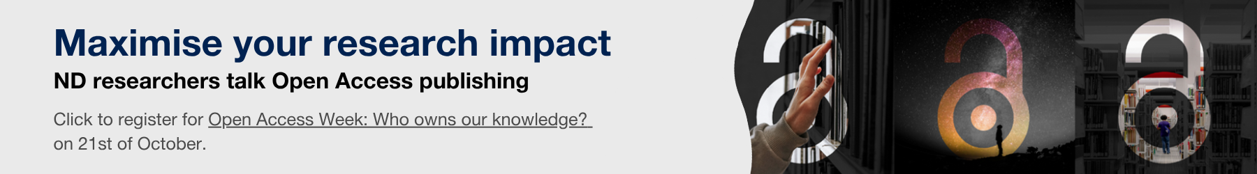 Click to register for Open Access Week: Who owns our knowledge?  on 21st of October.