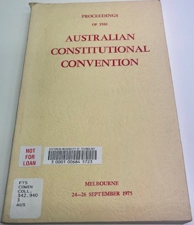 Minutes of proceedings and official record of debates of the Australian Constitutional Convention / Australian Constitutional Convention