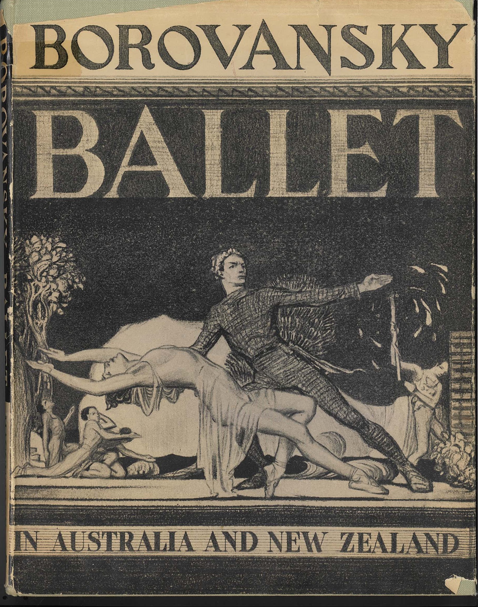 Borovansky ballet in Australia and New Zealand, by Norman Macgeorge, assisted by artists, musicians and dancers