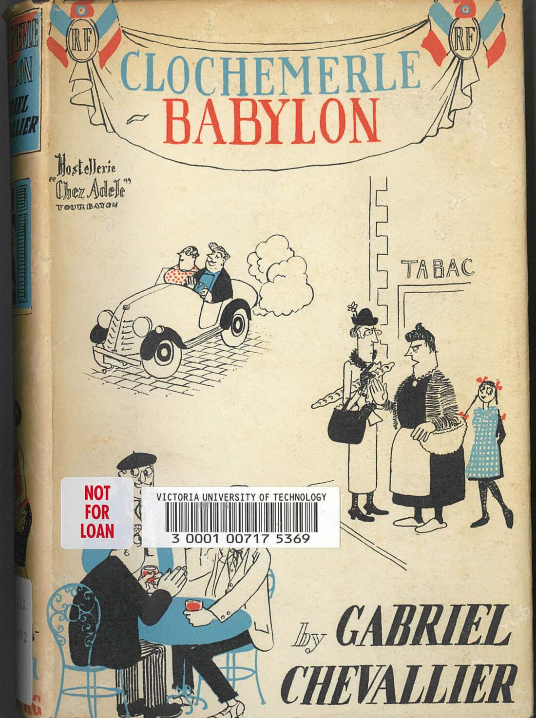 Clochemerle-Babylon / Gabriel Chevallier ; translated from the French by Edward Hyams