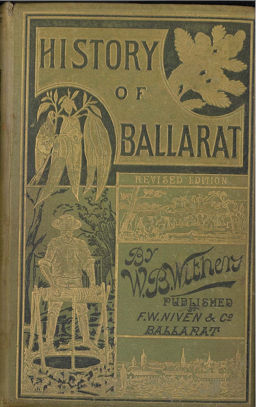 The History of Ballarat : from the first pastoral settlement to the present time