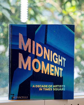 Midnight moment : a decade of artists in Times Square /