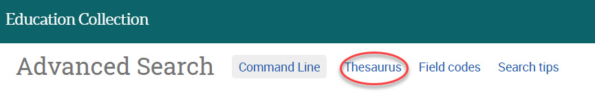 image of options including thesaurus in advanced search function of education collection