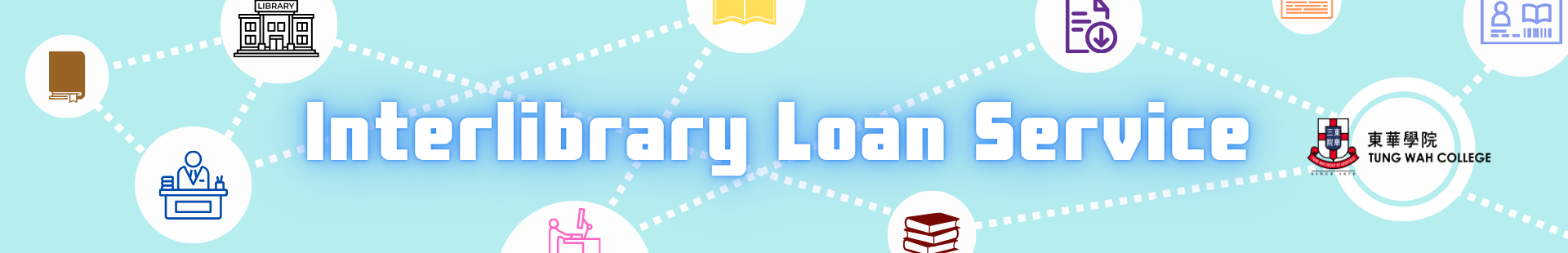 Home - Interlibrary Loan (ILL) Service - LibGuides at Tung Wah College