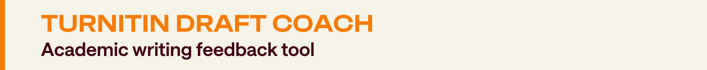 Turnitin Draft Coach - Academic writing feedback tool