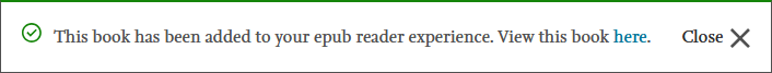 Message box saying: This book has been added to your epub reader experience. View this book here.