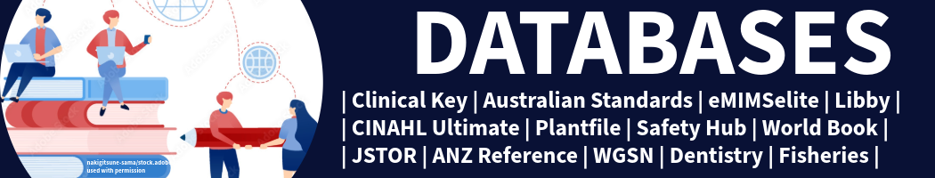 Click to access an A to Z list of our databases, accessible with your TAFE staff or student account