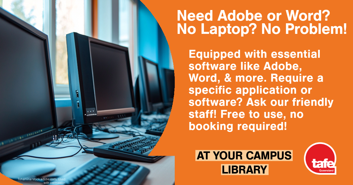 Free student use computers in the Library with adobe, word and more. Need speciific software? Ask our friendly staff.