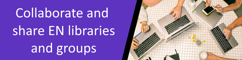 Collaborate and share EN libraries and groups