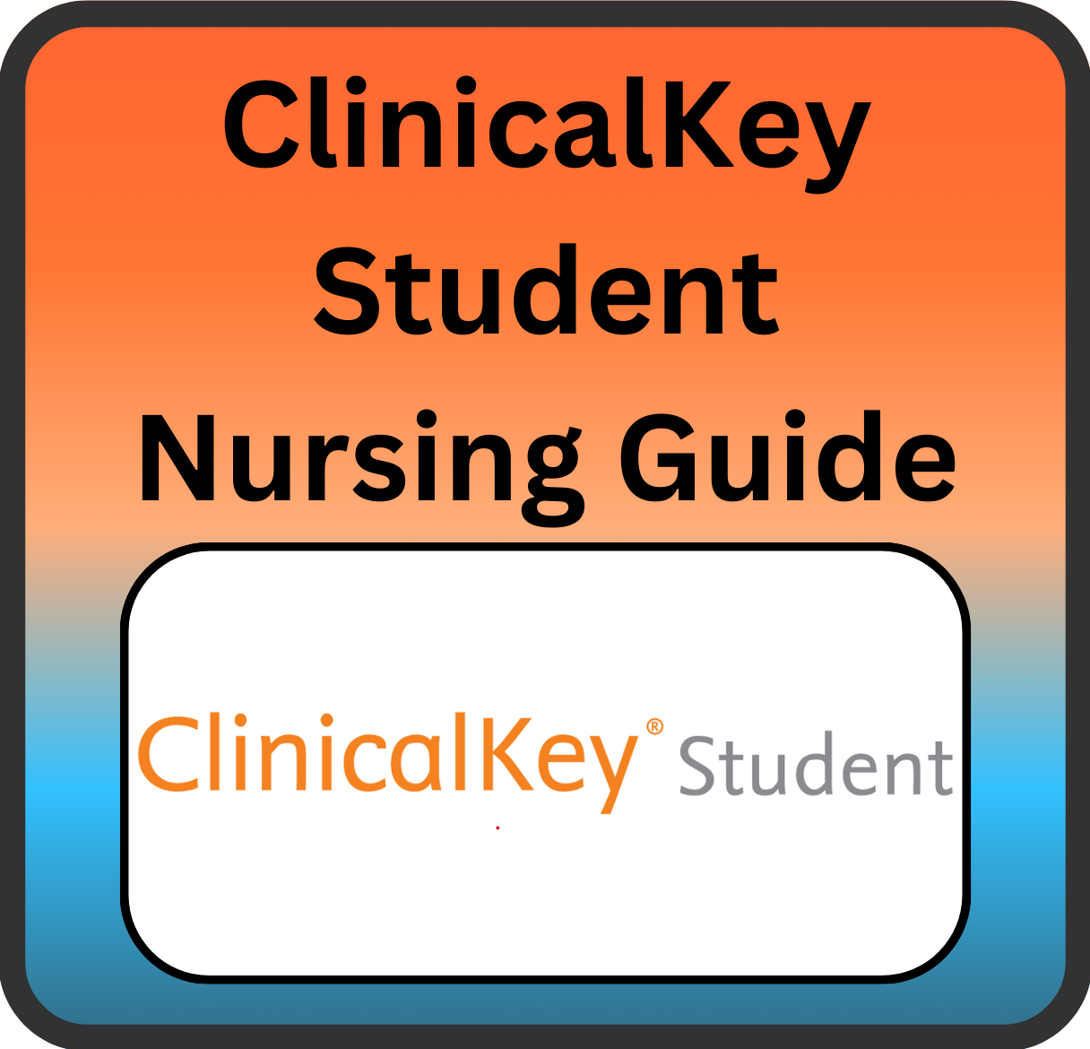 ClinicalKey Student Nursing Guide